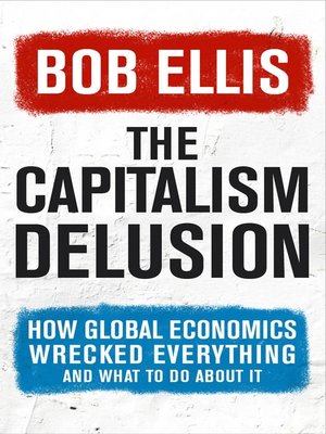 cover image of The Capitalism Delusion